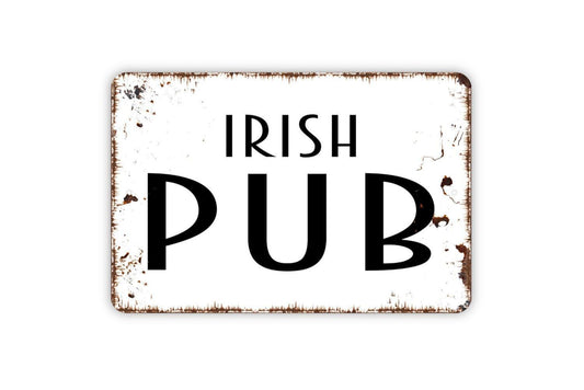 Irish Pub Sign – Rustic Bar Wall Decor – Home Pub or Tavern Sign – St. Patrick’s Day Wall Art – Metal Sign or Vinyl Sticker