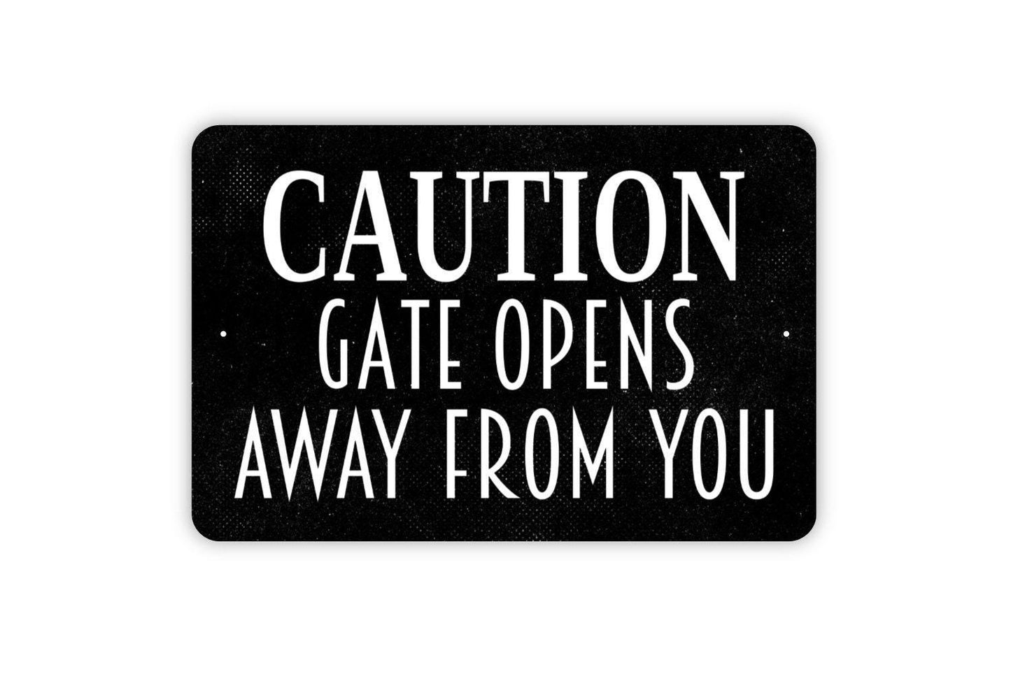 Caution Gate Opens Away From You Sign Metal or Vinyl Sticker | Safety Gate Sign | Rustic Property Sign | Outdoor Farm or Yard Warning