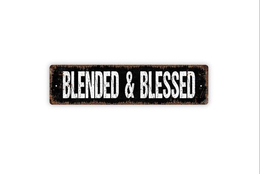 Blended And Blessed Sign - Family Love Welcome To Our Home Custom Vinyl Sticker Or  Street Metal Sign or Door Name Plate Plaque