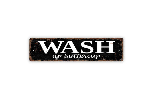Wash Up Buttercup Sign - Bathroom Restroom Wash Hands Vinyl Sticker Or  Street Metal Sign or Door Name Plate Plaque