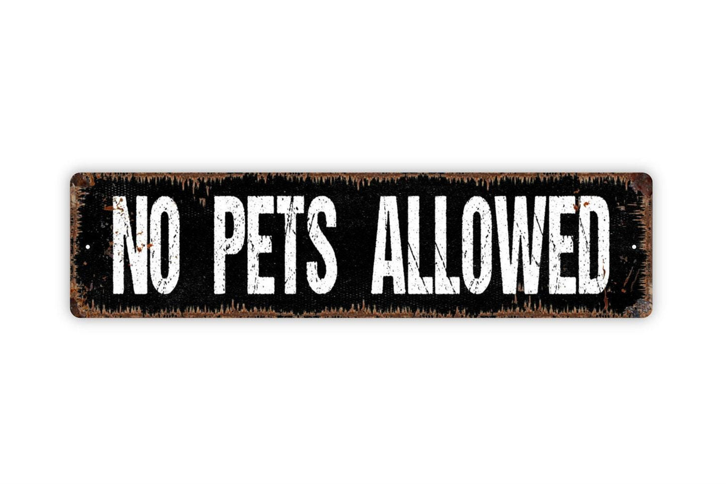 No Pets Allowed Sign - Metal Vinyl Sticker Or  Street Sign or Door Name Plate Plaque