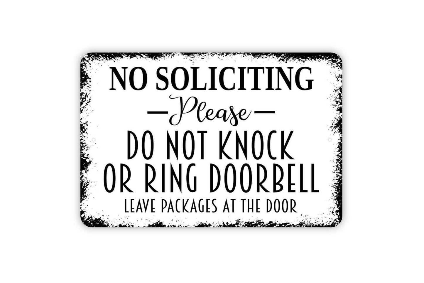 No Soliciting Please Do Not Knock Or Ring Doorbell Leave Packages At The Door Sign | Delivery Drop Off Privacy Notice Metal Sign or Sticker