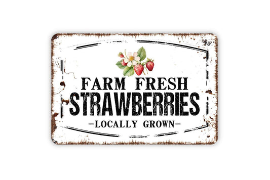 Farm Fresh Strawberries Locally Grown Sign - Strawberry Patch Fruit Farmers Market Metal Sign Wall Art Indoor Or Outdoor