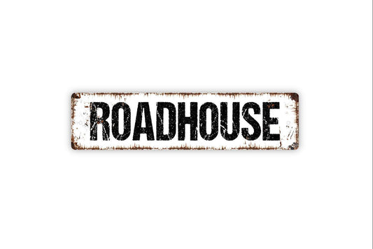 Roadhouse Sign | Rustic Bar Wall Decor | Metal Sign or Vinyl Sticker for Home Bars, Man Caves, Restaurants, or Country Western Style