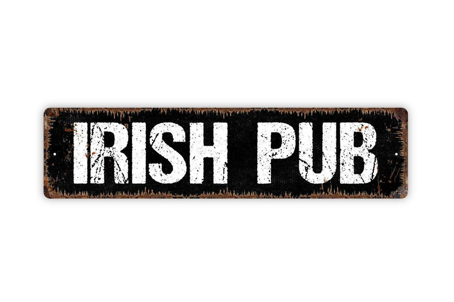 Irish Pub Sign -  Vinyl Sticker Or  Metal Street Sign or Door Name Plate Plaque