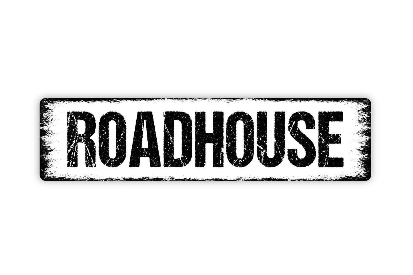 Roadhouse Sign | Rustic Bar Wall Decor | Metal Sign or Vinyl Sticker for Home Bars, Man Caves, Restaurants, or Country Western Style