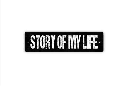 Story Of My Life Sign – Funny Wall Decor – Rustic Farmhouse Living Room Bedroom Bar Office – Metal Sign or Vinyl Sticker