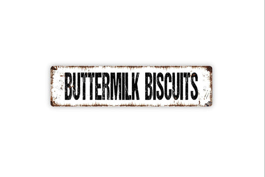 Buttermilk Biscuits Sign - Bakery Breakfast Baked Goods Kitchen Vinyl Sticker Or  Street Metal Sign or Door Name Plate Plaque