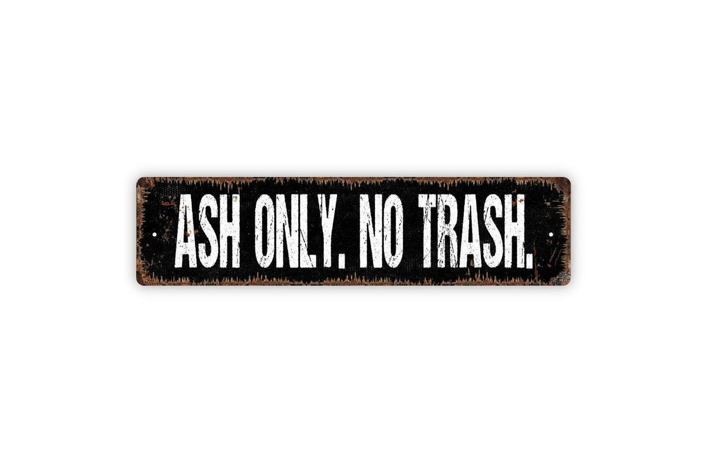 Ash Only. No Trash. Sign - Recycle Bin Refuse Garbage Vinyl Sticker Or  Street Metal Sign or Door Name Plate Plaque