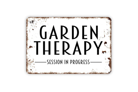 Garden Therapy Session In Progress Sign, Farmhouse Contemporary Modern Wall Metal Sign