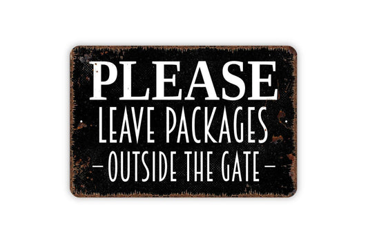 Please Leave Packages Outside The Gate Sign Metal or Vinyl Sticker | Delivery Driver Sign | Package Drop Off Sign | Home Entrance Sticker