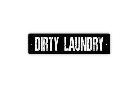 Dirty Laundry Sign - Laundry Room Vinyl Sticker Or  Metal Street Sign or Door Name Plate Plaque