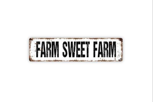 Farm Sweet Farm Sign - Vinyl Sticker Or  Metal Street Sign or Door Name Plate Plaque