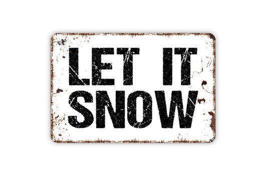 Let It Snow Sign Metal or Vinyl Sticker | Rustic Christmas Decor | Winter Holiday Sign | Farmhouse Wall Art | Snowflake Home Sticker