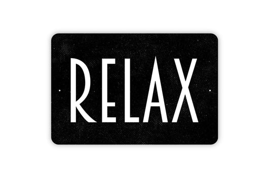 Relax Sign, Metal Sign, Farmhouse Contemporary Modern Wall Metal Sign