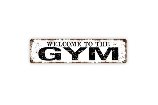 Welcome To The Gym Sign Metal or Vinyl Sticker | Fitness Room Sign | Home Gym Decor | Workout Motivation Sign | Rustic Exercise Sticker
