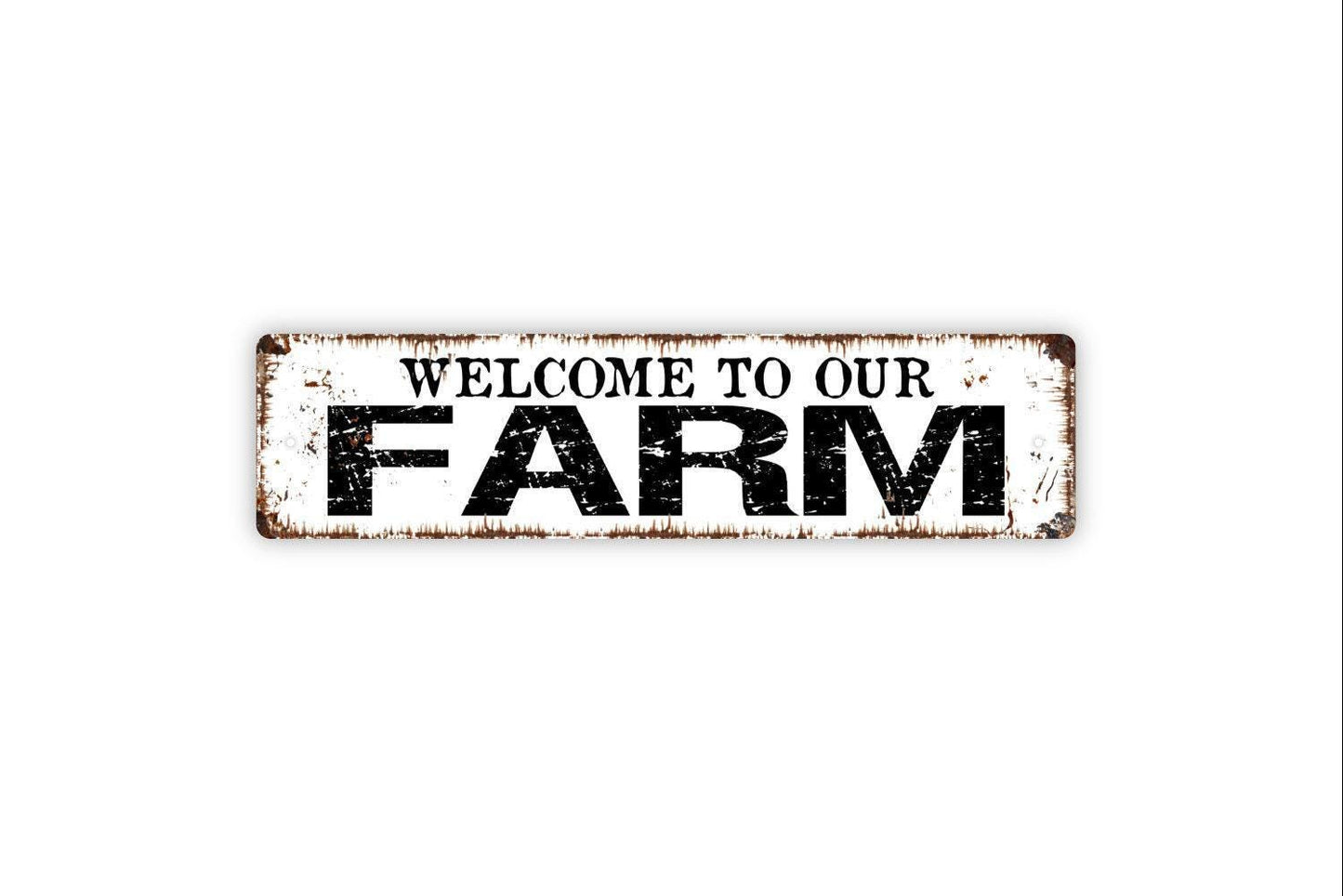 Welcome To Our Farm Sign - Farmhouse Ranch Vinyl Sticker Or  Street Metal Sign or Door Name Plate Plaque