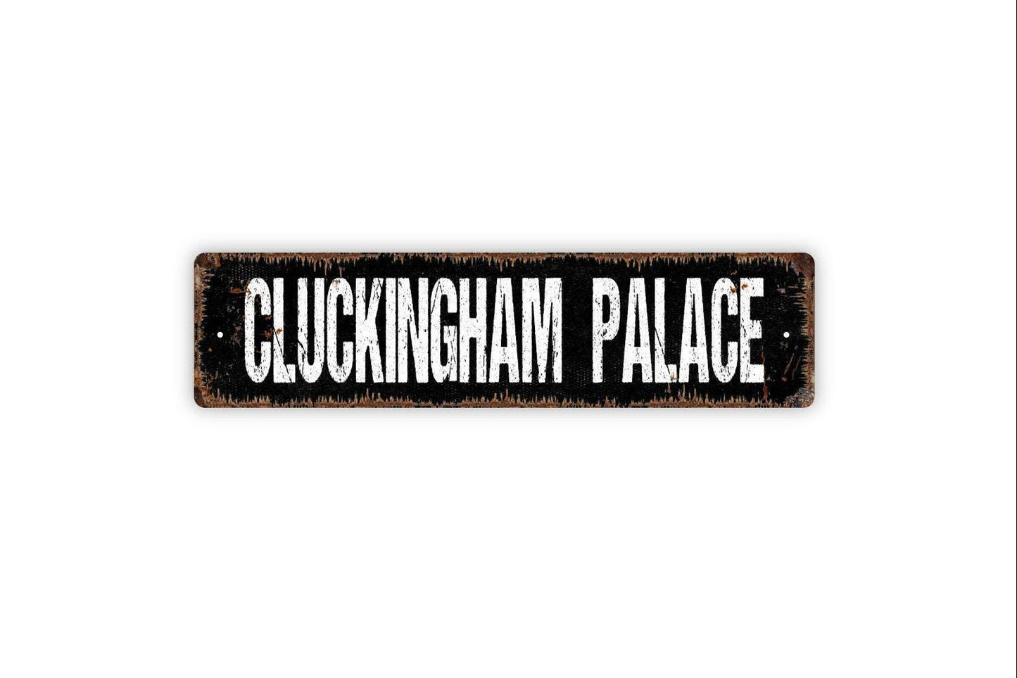 Cluckingham Palace Sign - Chicken Coop Vinyl Sticker Or  Metal Street Sign or Door Name Plate Plaque