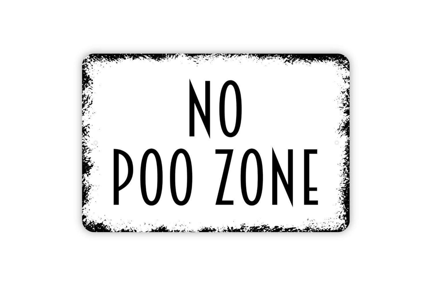 No Poo Zone Sign - No Pooping Funny Bathroom Metal Sign, Farmhouse Contemporary Modern Wall Metal Sign