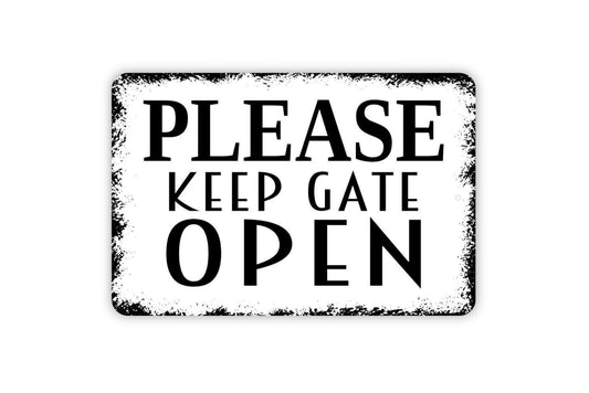 Please Keep Gate Open Sign - Fence Gate Instructions Metal Wall Art - Indoor or Outdoor