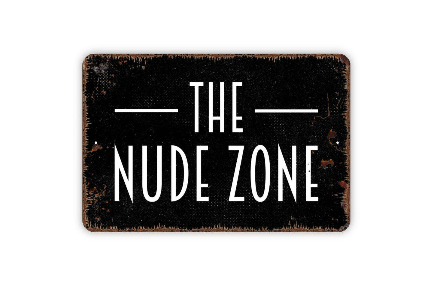 The Nude Zone Sign - Metal Indoor or Outdoor Wall Art