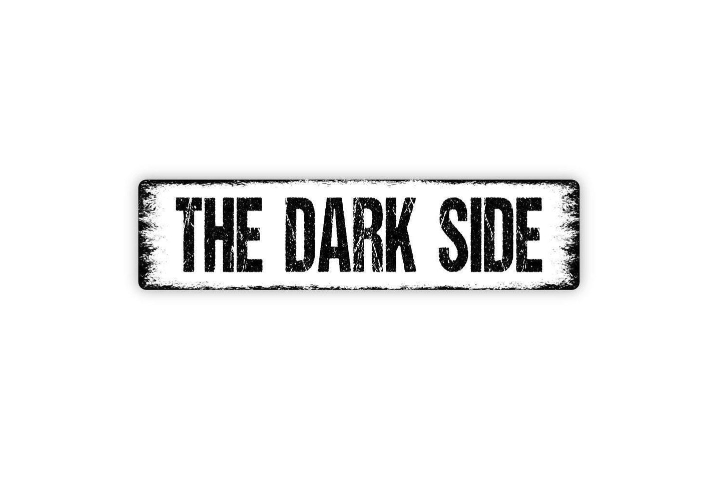 The Dark Side Sign | Funny Home Bar Man Cave Wall Decor | Rustic Galaxy Space Theme Humor Wall Art | Metal Sign or Vinyl Sticker