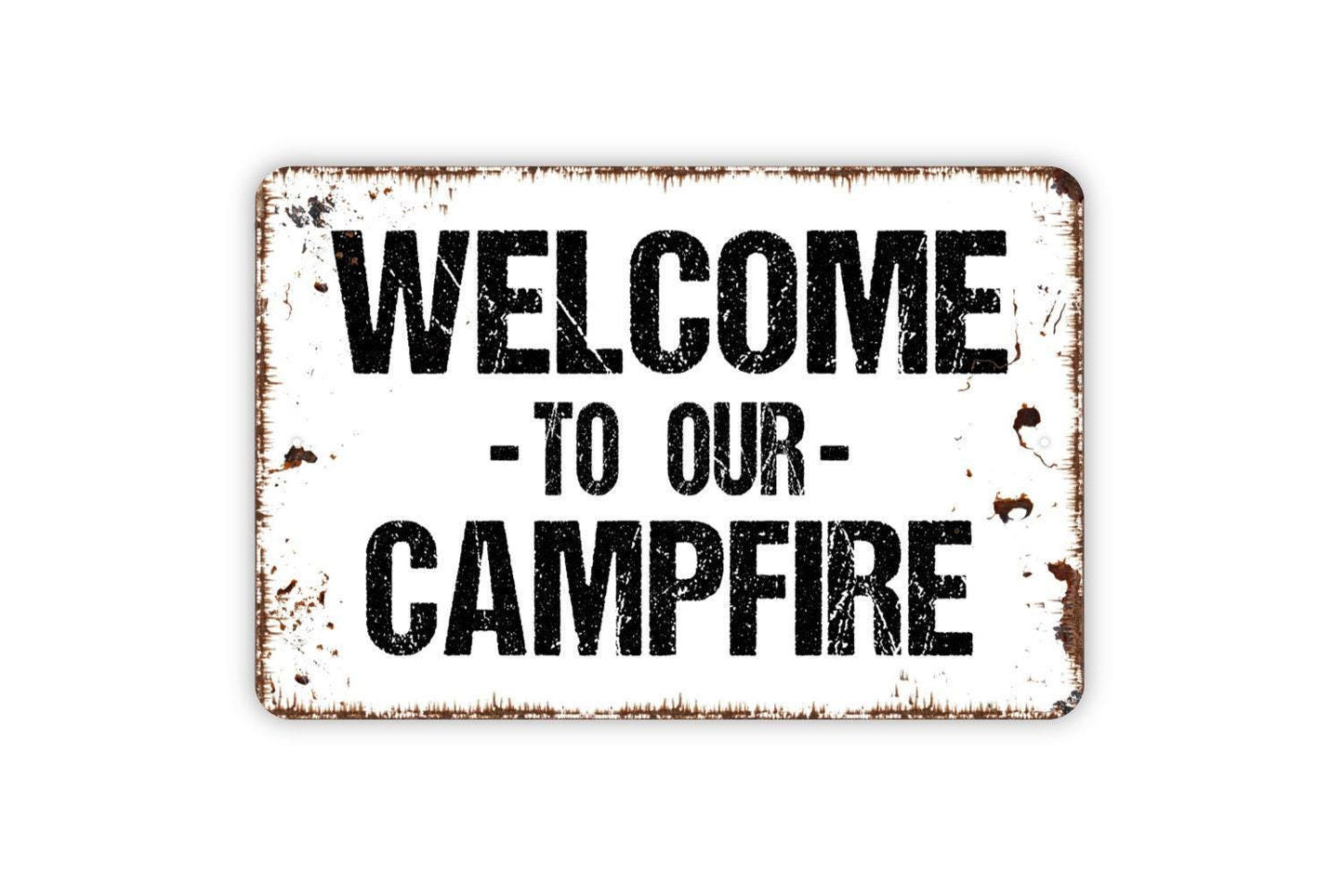 Welcome To Our Campfire Sign | Rustic Camping Outdoor Decor | Metal Sign or Vinyl Sticker for Cabin RV Tent Backyard