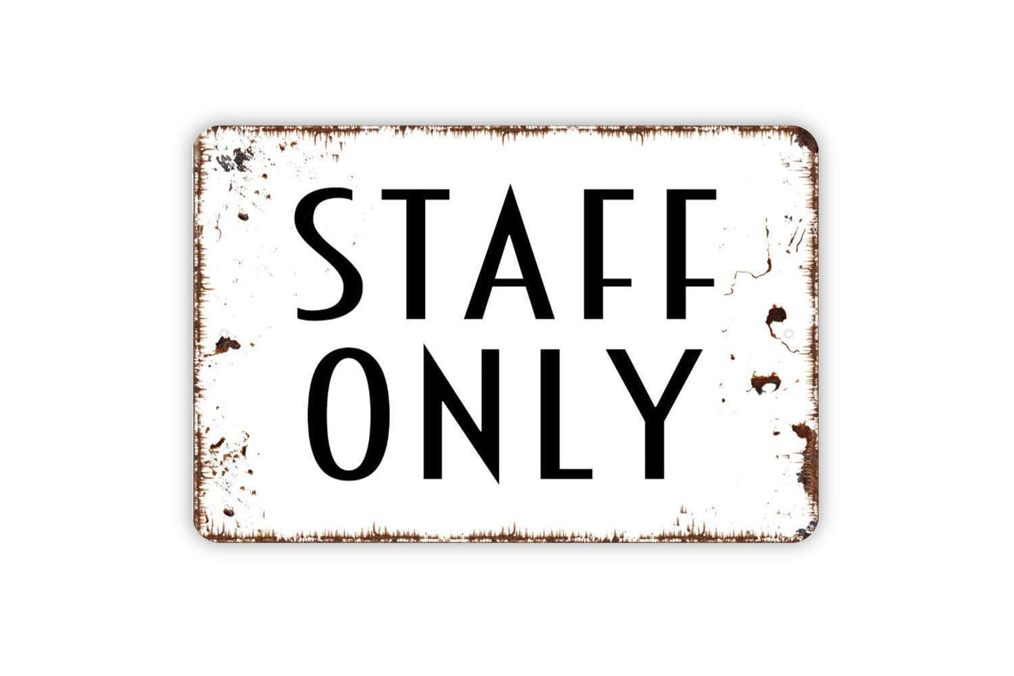 Staff Only Sign - Employees Only Business Metal Wall Art - Indoor or Outdoor