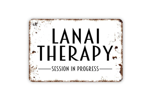 Lanai Therapy Session In Progress Sign - Metal Indoor or Outdoor Wall Art