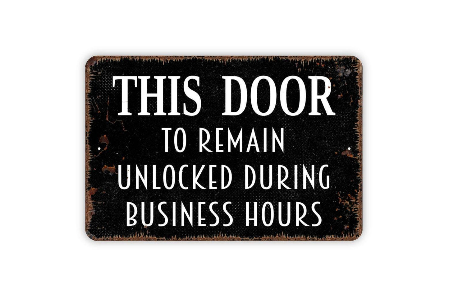 This Door To Remain Unlocked During Business Hours Sign,  Do Not Lock Please Enter Here Metal Sign, Farmhouse Style Metal Sign