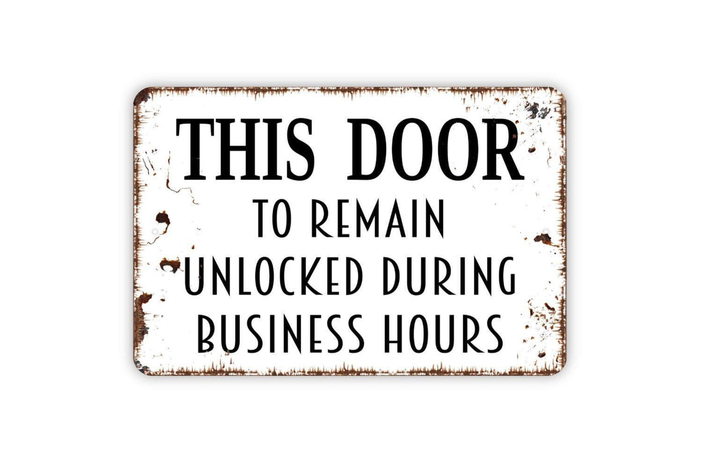 This Door To Remain Unlocked During Business Hours Sign,  Do Not Lock Please Enter Here Metal Sign, Farmhouse Style Metal Sign