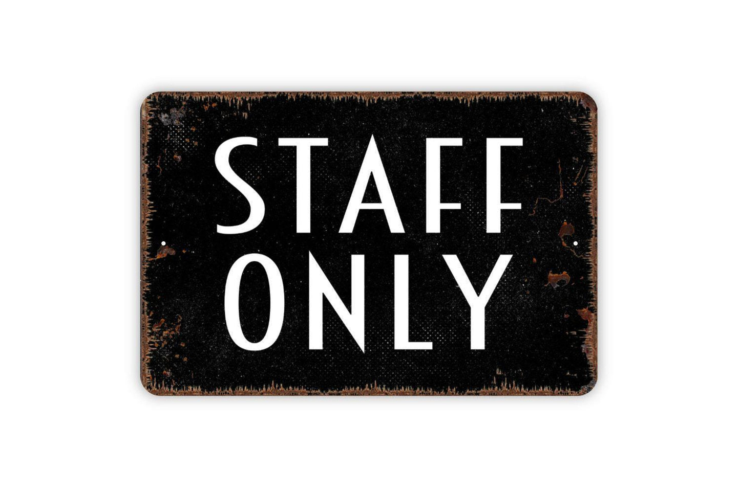 Staff Only Sign - Employees Only Business Metal Wall Art - Indoor or Outdoor