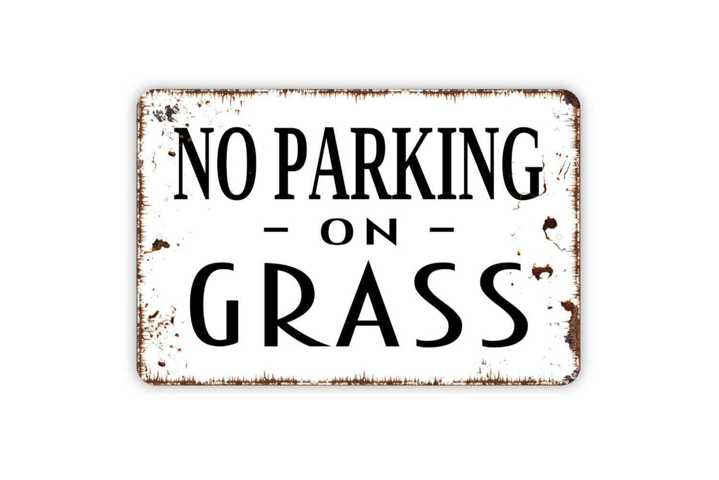 No Parking On Grass Metal Sign - Metal Sign - Stay Off Lawn Sign