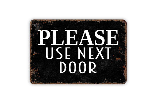 Please Use Next Door Sign - Entrance Front Door Sign Modern Wall Art Indoor Or Outdoor