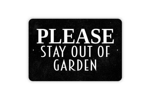 Please Stay Out Of Garden Sign – Yard Flower Bed Vegetable Patch Property Notice – Rustic Farmhouse Outdoor Garden Metal Sign or Sticker