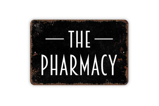 The Pharmacy Sign | Rustic Medical Wall Decor | Apothecary or Clinic Sign | Custom Metal Sign or Vinyl Sticker | Vintage Drugstore Art