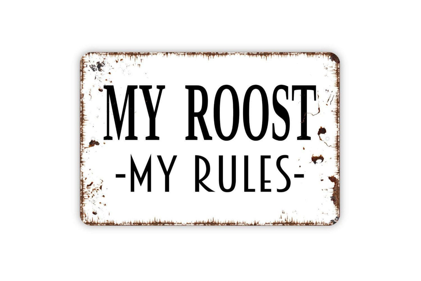 My Roost My Rules Sign – Funny Chicken Coop Sign – Rustic Farmhouse Wall Decor – Backyard Hen House Sign – Metal Sign or Vinyl Sticker