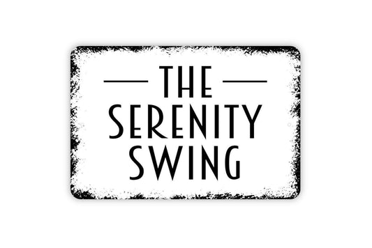 The Serenity Swing Sign - Metal Sign Wall Art Indoor Or Outdoor