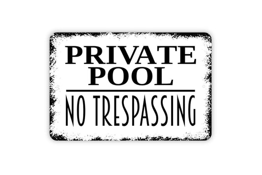 Private Pool No Trespassing Sign - Metal Swimming Pool Wall Art - Indoor or Outdoor
