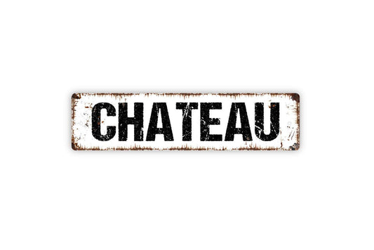 Chateau Metal Sign - Bed and Breakfast Cottage Cabin Lodge Beach House Retreat Vinyl Sticker Or  Street Metal Sign or Door Name Plate Plaque