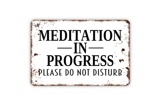 Meditation In Progress Please Do Not Disturb Sign Metal or Vinyl Sticker | Yoga Studio Sign | Mindfulness Decor | Relaxation Room Sticker