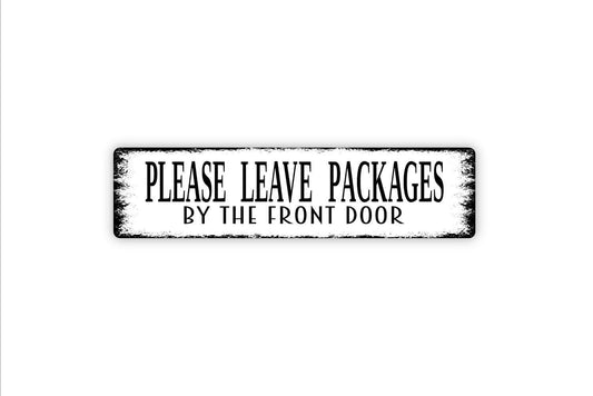 Please Leave Packages By The Front Door Sign – Delivery Driver Drop Off Package Porch Entry Wall Decor – Metal Sign or Sticker