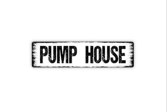 Pump House Sign | Rustic Farmhouse Well Water Utility Sign | Metal Sign or Vinyl Sticker for Barn Shed Cabin Yard Garden