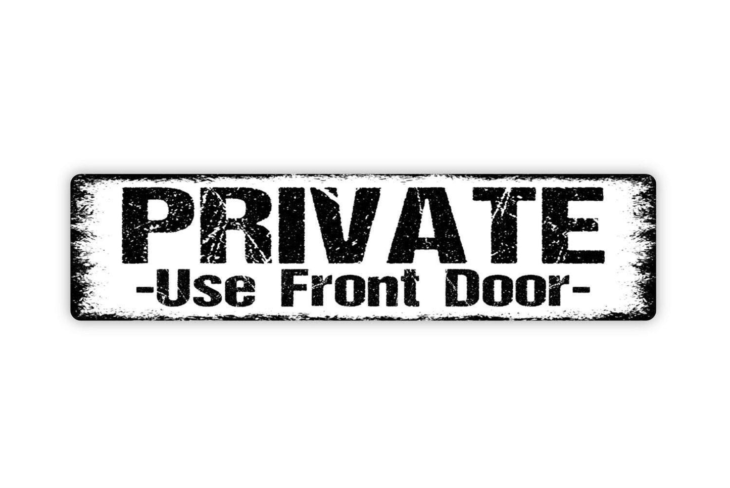 Private Use Front Door Sign – No Entry Restricted Access Property Notice – Business Home Wall Decor – Metal Sign or Sticker