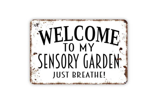 Welcome To My Sensory Garden Just Breathe Sign – Rustic Mindfulness Outdoor Decor – Relaxing Garden Therapy Wall Metal Sign or Sticker