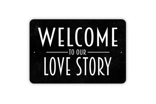 Welcome To Our Love Story Sign With Custom Family Last Name and Established Date Farmhouse Wall Decor Modern Wall Metal Sign