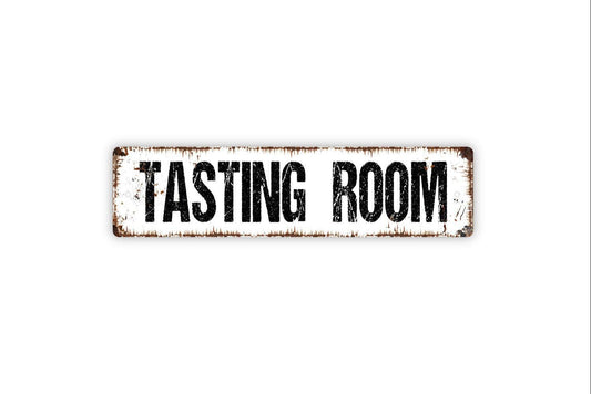 Tasting Room Sign - Winery Wine Bar Pub Pantry Kitchen Bakery Vinyl Sticker Or  Street Metal Sign or Door Name Plate Plaque