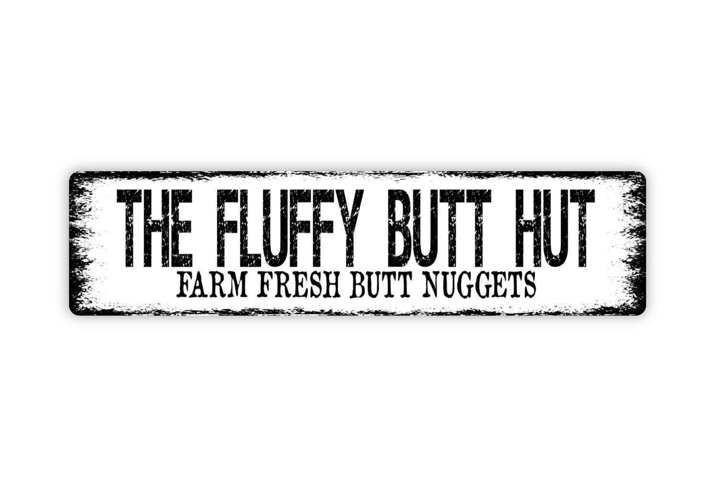 The Fluffy Butt Hut Farm Fresh Butt Nuggets Sign Metal or Vinyl Sticker | Funny Chicken Coop Sign | Rustic Farm Decor | Backyard Hen House