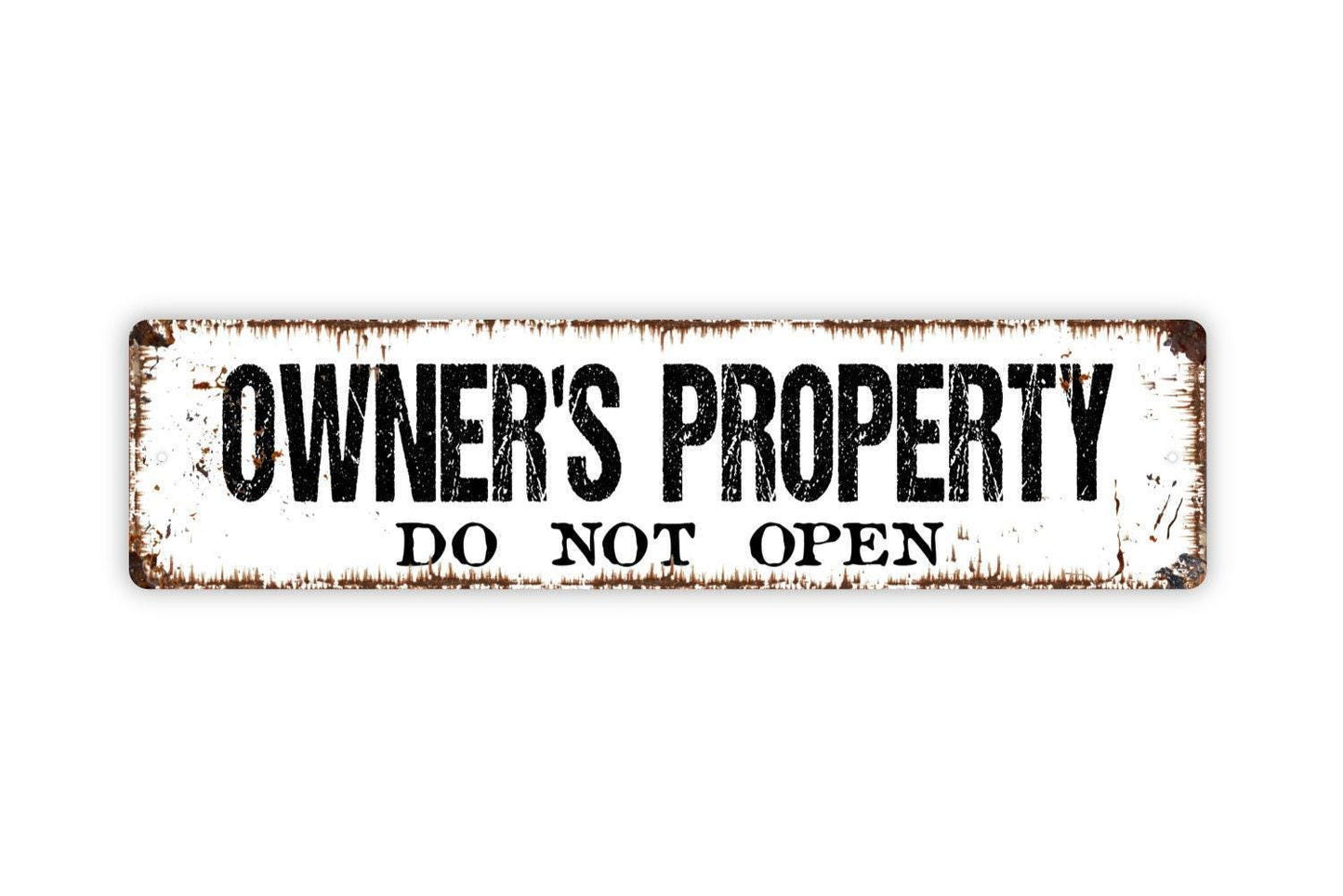 Owner's Property Do Not Open Sign - Do Not Enter Private Property No Trespassing Rustic Street Metal Sign or Door Name Plate Plaque