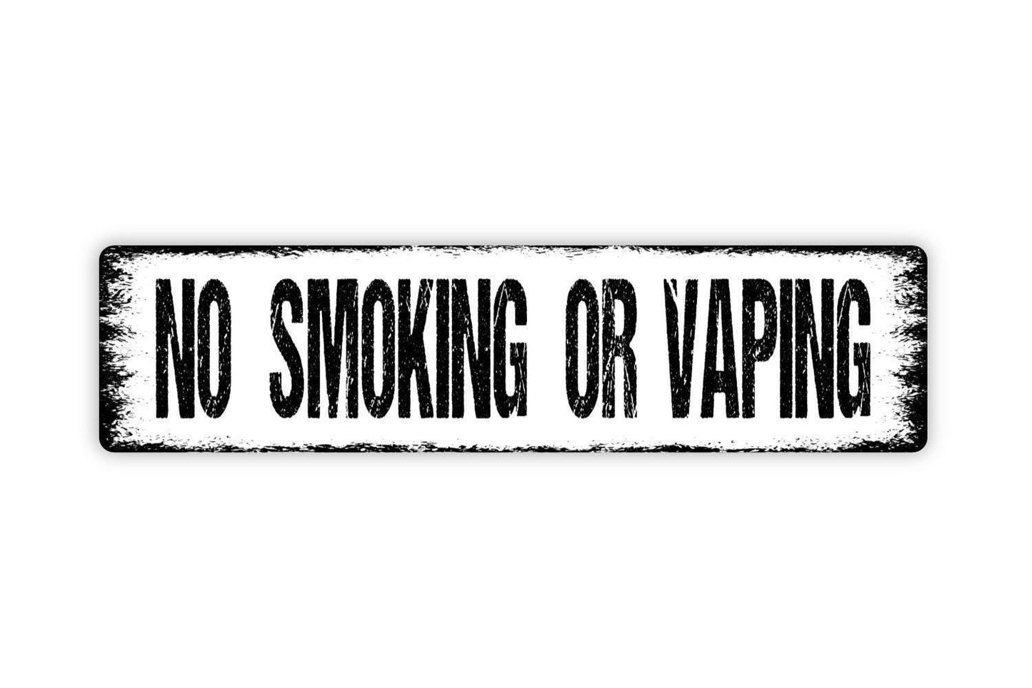 No Smoking Or Vaping Sign - Vinyl Sticker Or  Street Metal Sign or Door Name Plate Plaque